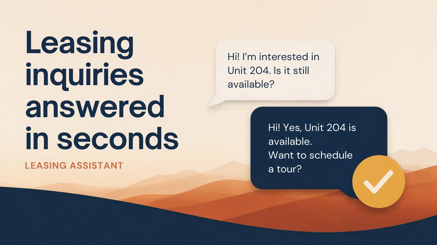 Leasing Assistant: leasing inquiries answered in seconds.